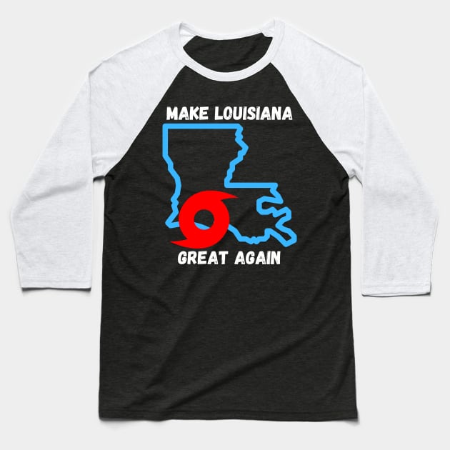 Louisiana Strong Make Louisiana Great Again Graphic Vintage Baseball T-Shirt by Lone Wolf Works